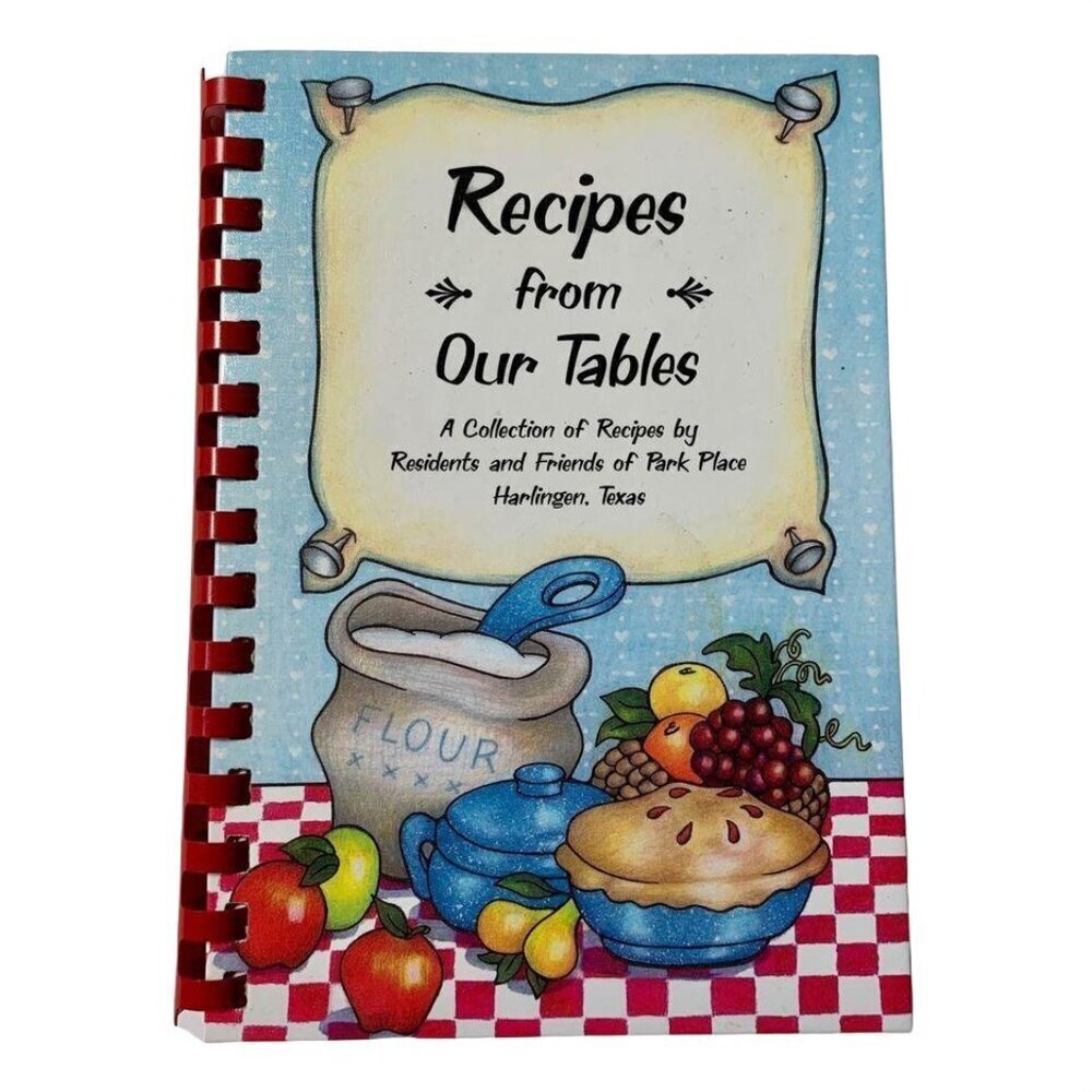 Recipes from our Tables Harlingen Texas Cookbook